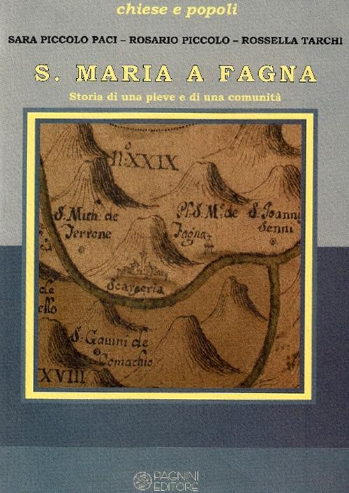 S. Maria a Fagna. Storia di una pieve e di una comunità