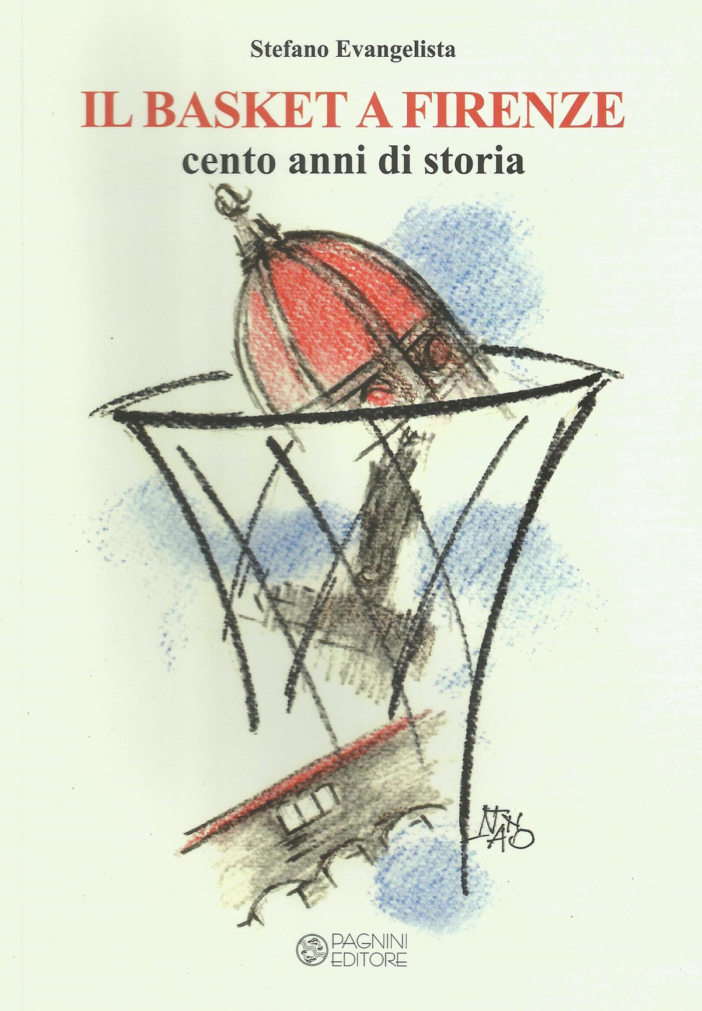 Il basket a Firenze. Cento anni di storia