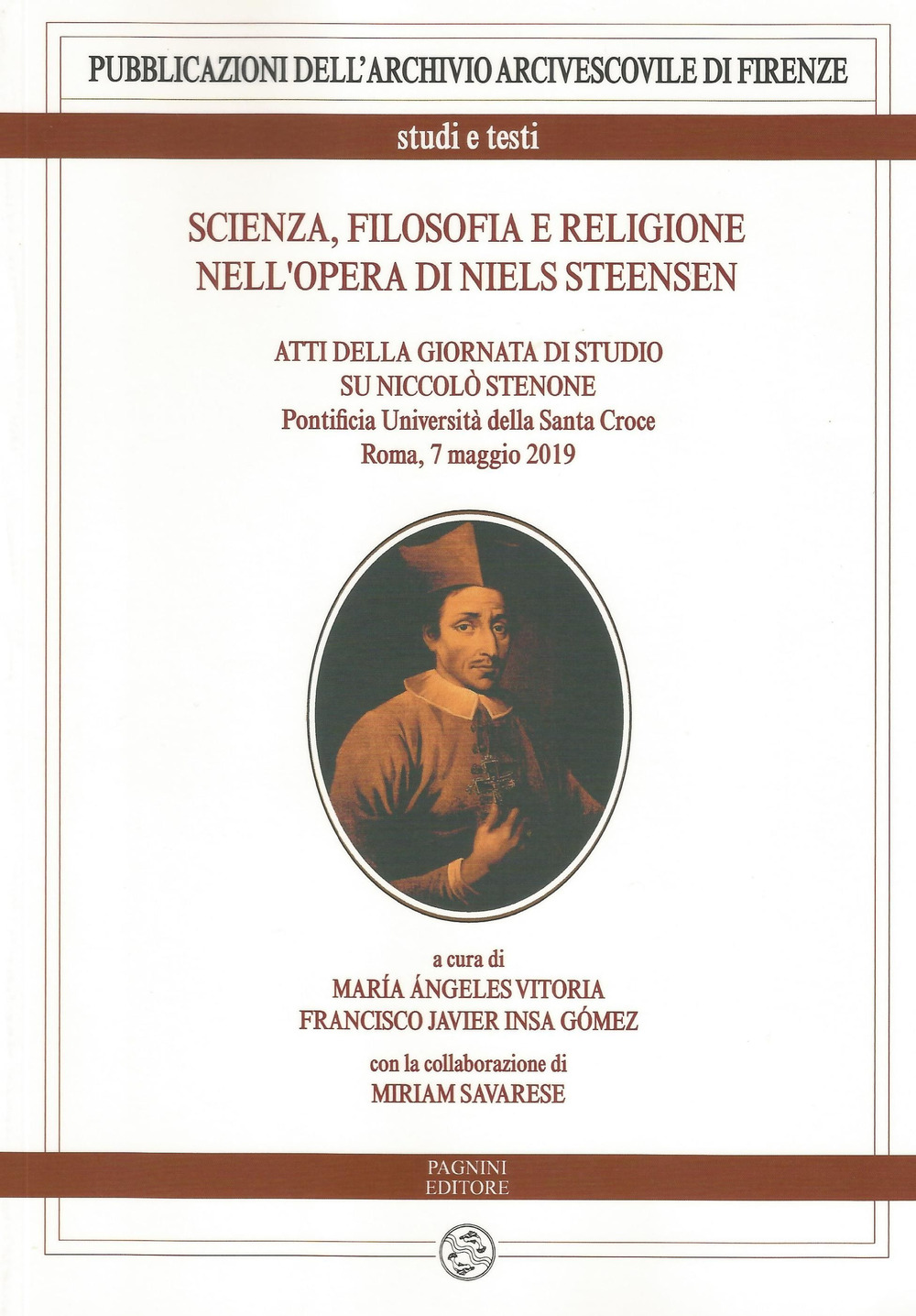 Scienza, filosofia e religione nell'opera di Niels Steensen. Atti della giornata di studio su Niccolò Stenone (Pontificia Università della Santa Croce. Roma, 7 maggio 2019)