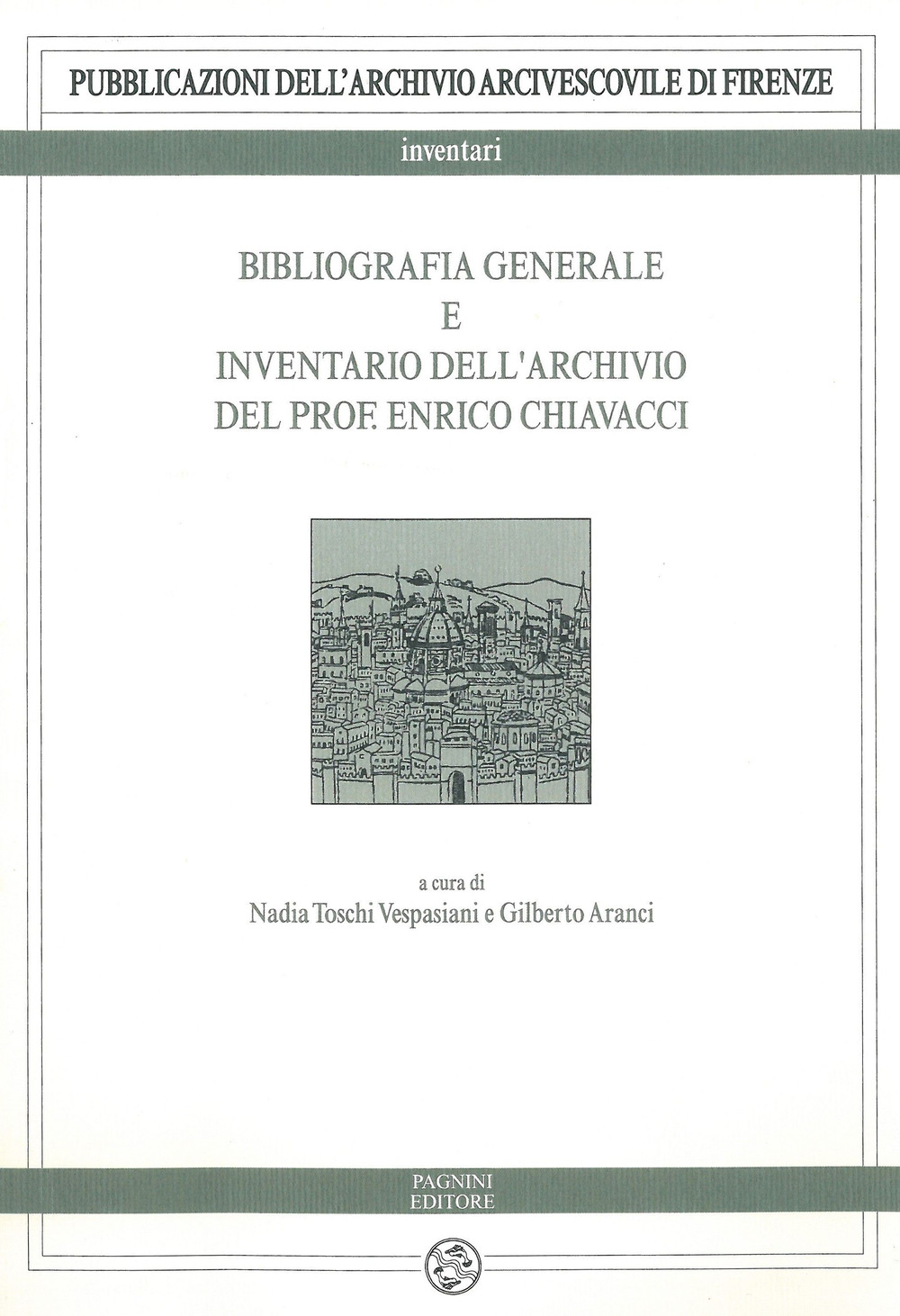 Bibliografia generale e inventario dell'archivio del prof. Enrico Chiavacci