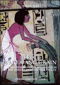 People, water and grain. The beginnings of domestication in the Sahara and the Nile valley