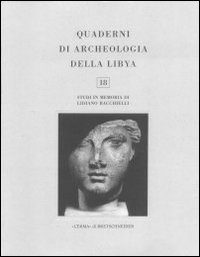 Quaderni di archeologia della Libya. Vol. 18: Studi in memoria di Lidiano Bacchielli