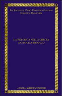 La retorica della diplomazia nella Grecia antica e classica a Bisanzio