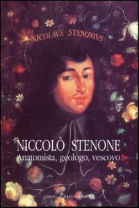 Niccolò Stenone (1638-1686): anatomista, geologo, vescovo. Vol. 31