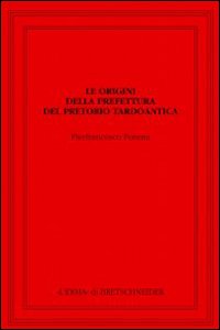 Le origini della prefettura. Del pretorio tardoantica