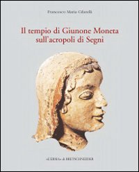 Il tempio di Giunone Moneta sull'acropoli di Segni