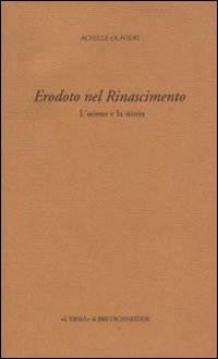 Erodoto nel Rinascimento. L'uomo e la storia