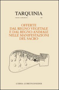 Offerte dal regno vegetale e dal regno animale nelle manifestazioni del sacro