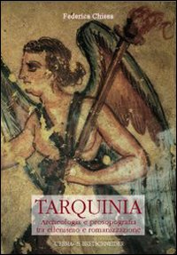 Tarquinia. Archeologia e prosopografia tra ellenismo e romanizzazione