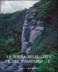 La forma della città e del territorio. Vol. 2