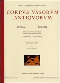 Corpus vasorum antiquorum. Russia. Ediz. illustrata. Vol. 9: St. Petersburgh: the State Hermitage Museum. Greek geometric, protoattic, mycenean and cypriote vases