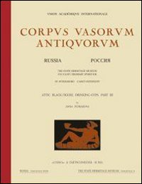 Corpus vasorum antiquorum. Russia. Vol. 18: St. Petersburg. The State Hermitage Museum. Attic black figure drinking cups