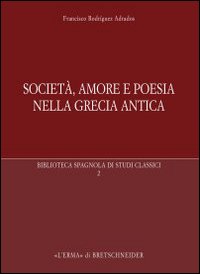 Società, amore e poesia nella Grecia antica