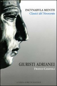 Giuristi adrianei. Con CD-ROM