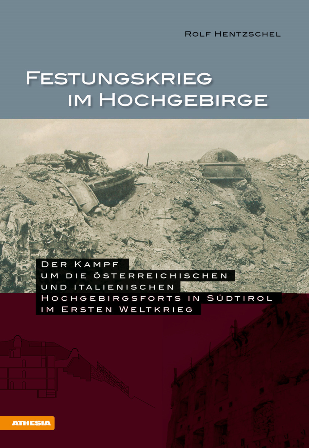 Festungskrieg im Hochgebirge