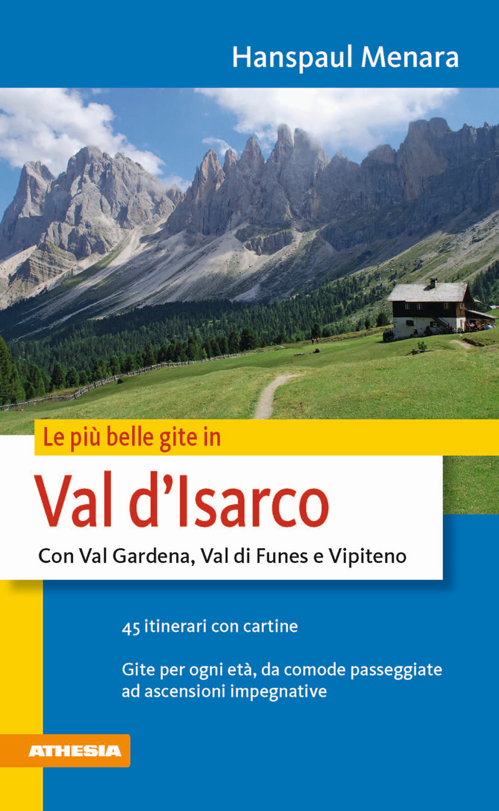 Le più belle gite in Val d'Isarco