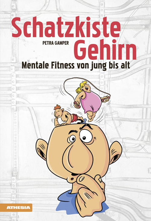 Schatzkiste Gehirn Mentale Fitness von jung bis alt