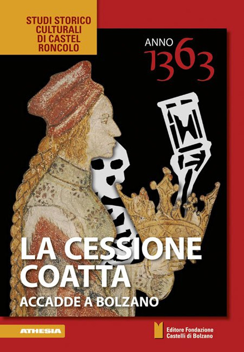 La cessione coatta. Accadde a Bolzano. Anno 1363