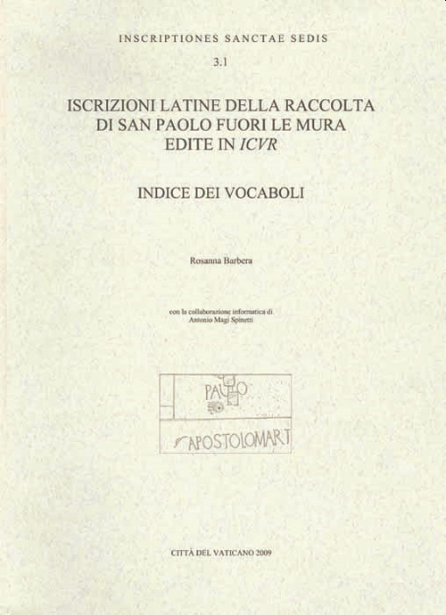 Iscrizioni latine della raccolta di San Paolo fuori le mura edite in ICVR. Indice dei vocaboli. Ediz. multilingue