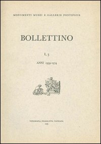 Bollettino dei monumenti musei e gallerie pontificie. Vol. 1/3