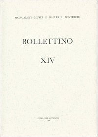 Bollettino dei monumenti musei e gallerie pontificie. Vol. 14