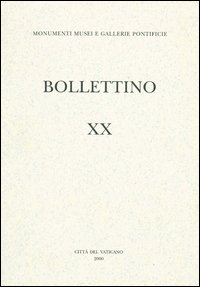 Bollettino dei monumenti musei e gallerie pontificie. Vol. 20