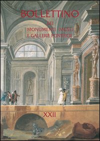 Bollettino dei monumenti musei e gallerie pontificie. Ediz. italiana, inglese, francese e tedesca. Vol. 22