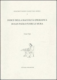 Indice della raccolta epigrafica di San Paolo fuori le mura