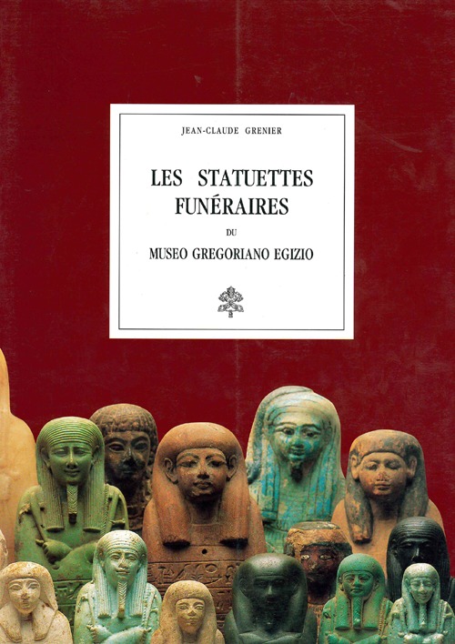 Les statuettes funéraires du Museo Gregoriano Egizio. Ediz. illustrata