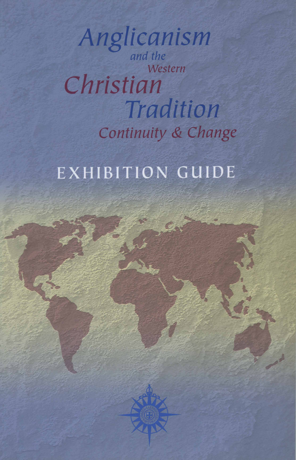 L'anglicanesimo e la tradizione cristiana Occidentale. Comunità e cambiamento. Ediz. illustrata