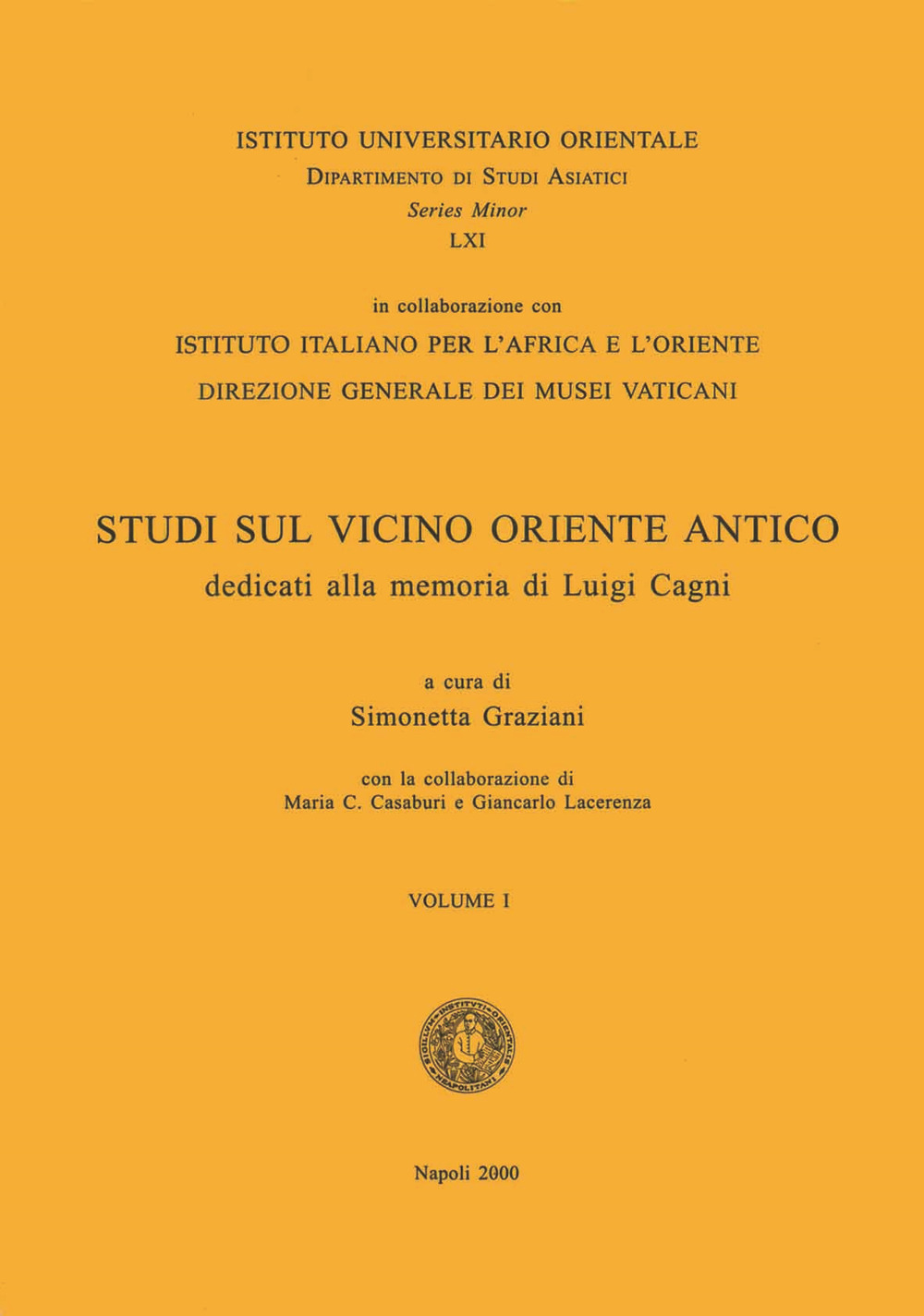 Studi sul vicino Oriente antico dedicati alla memoria di Luigi Cagni