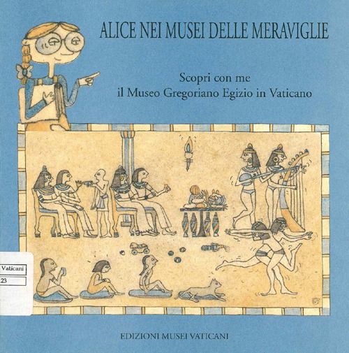 Alice nei musei delle meraviglie. Scopri con me il Museo Gregoriano Egizio in Vaticano