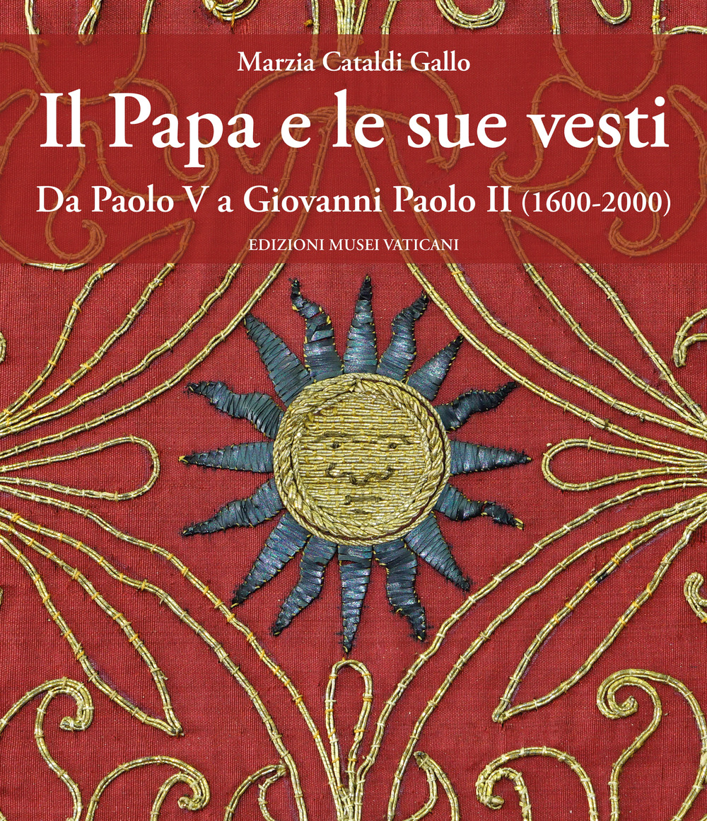 Il papa e le sue vesti. Da Paolo VI a Giovanni Paolo II (1600-2000)