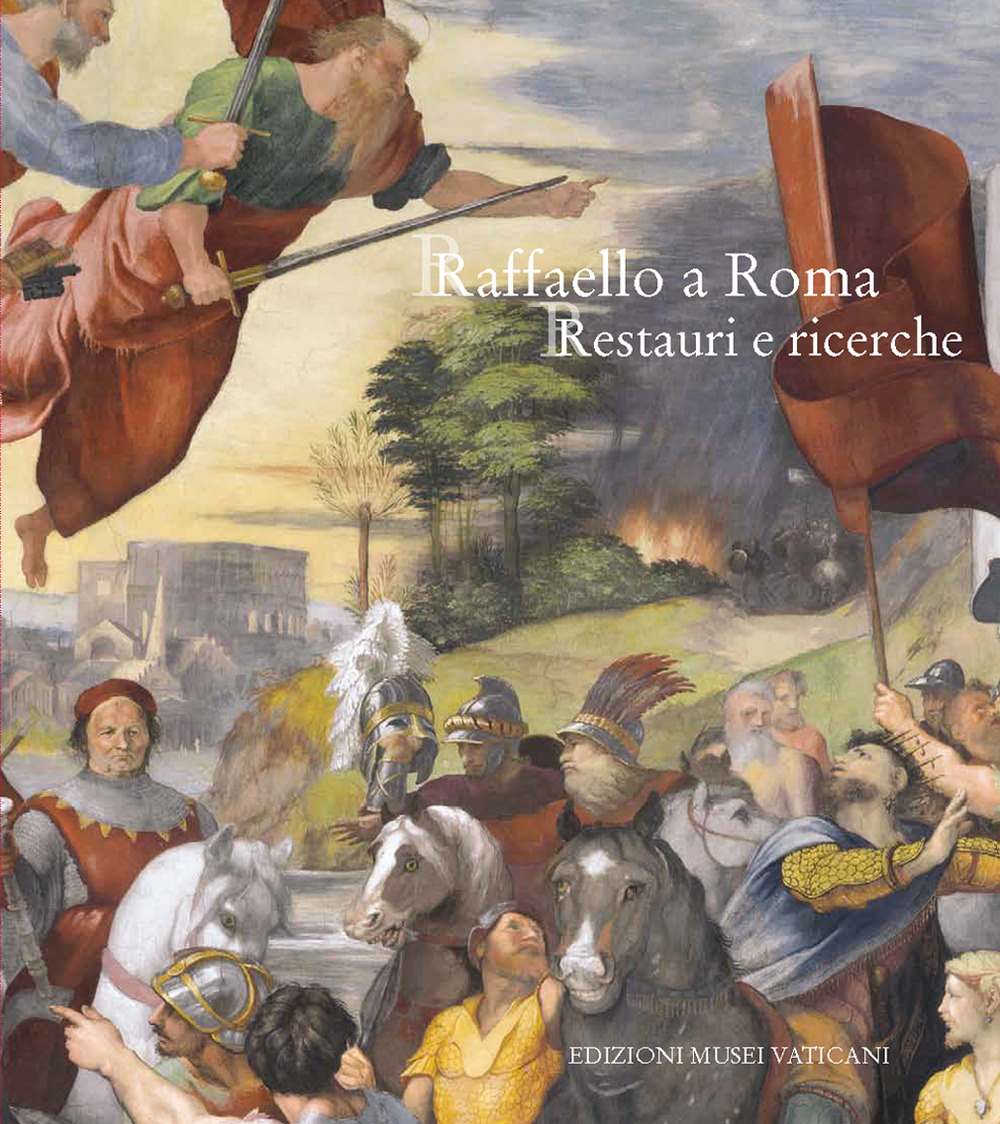 Raffaello a Roma. Restauri e ricerche