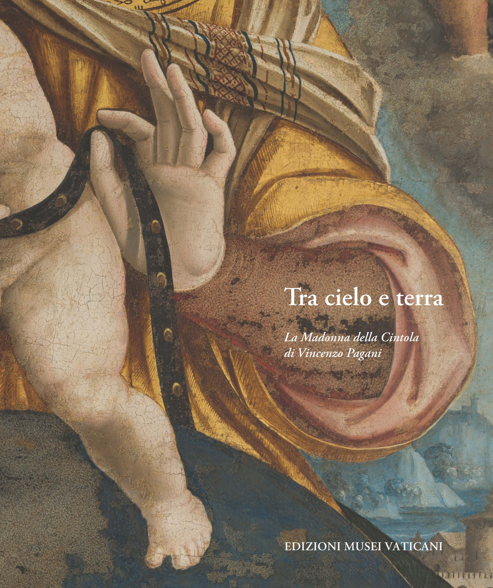 Tra cielo e terra. La Madonna della Cintola di Vincenzo Pagani