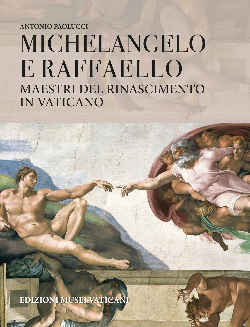 Michelangelo e Raffaello. Maestri del Rinascimento in Vaticano