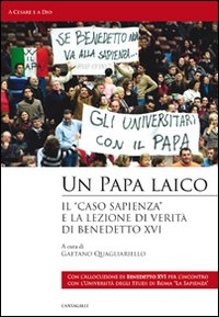 Un papa laico. «Il caso Sapienza»: per la verità e la libertà