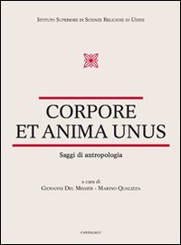 Corpore et anima unus. Saggi di antropologia