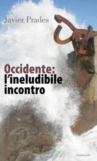 Occidente: l'ineludibile incontro