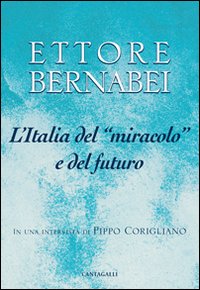 L'Italia del «miracolo» e del futuro. In una intervista di Pippo Corigliano