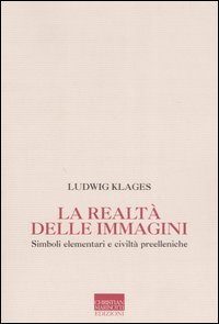 La realtà delle immagini. Simboli elementari nelle civiltà pre-elleniche