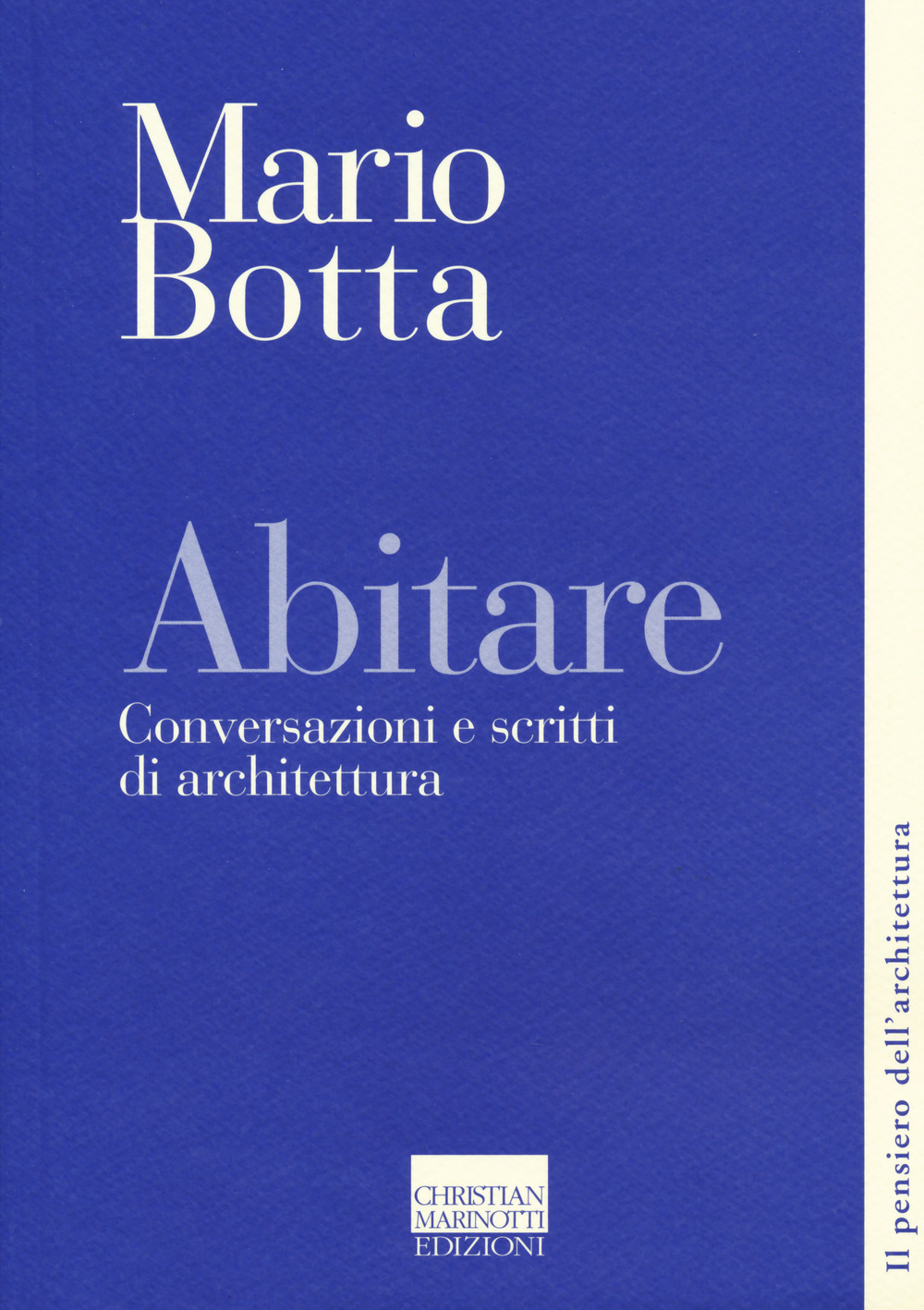 Abitare. Conversazioni e scritti di architettura