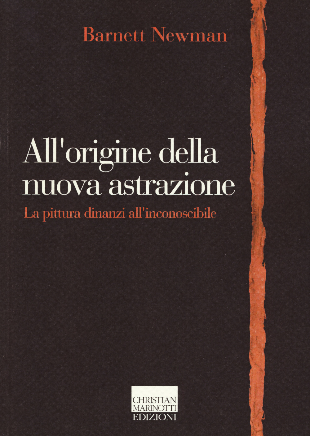 All'origine della nuova astrazione. La pittura dinanzi all'inconoscibile