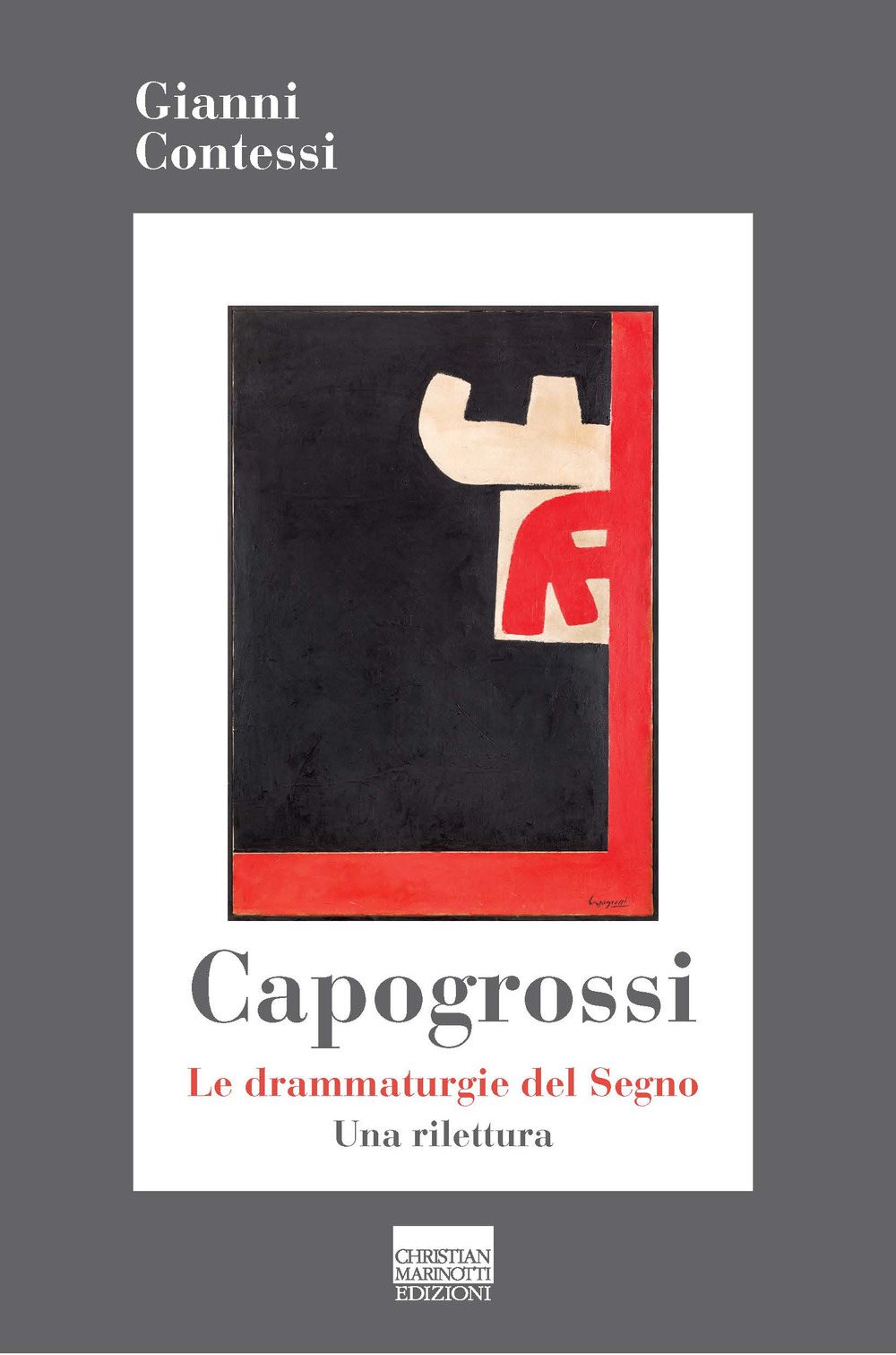 Capogrossi. Le drammaturgie del Segno. Una rilettura