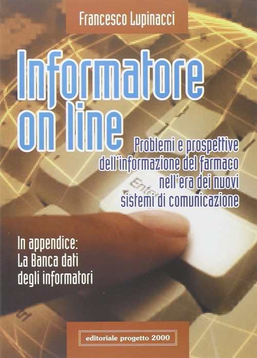 Informatore on line. Problemi e prospettive dell'informazione del farmaco nell'era dei nuovi sistemi di comunicazione