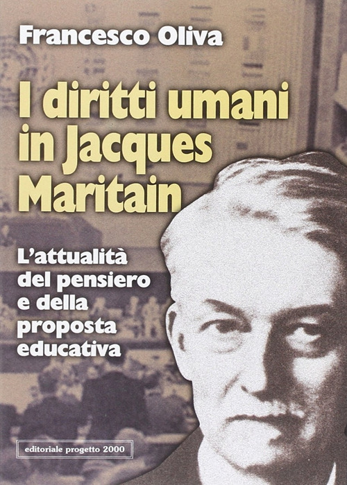 I diritti umani in Jacques Maritain. L'attualità del pensiero e della proposta educativa