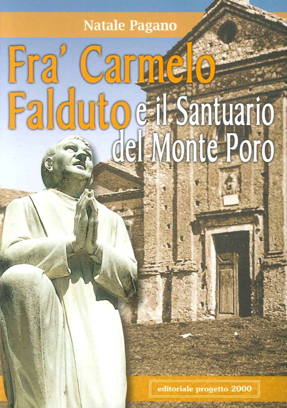 Fra' Carmelo Falduto e il Santuario del Monte Poro