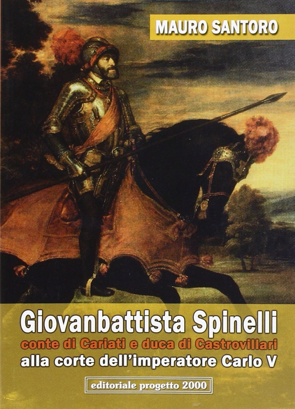 Giovanbattista Spinelli conte di Cariati e duca di Castrovillari alla corte dell'imperatore Carlo V