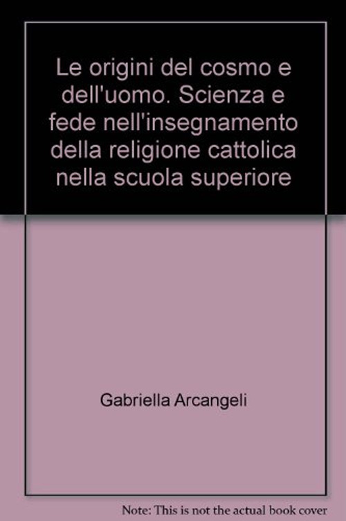 Le origini del cosmo e dell'uomo. Scienza e fede nell'insegnamento della religione cattolica nella scuola superiore