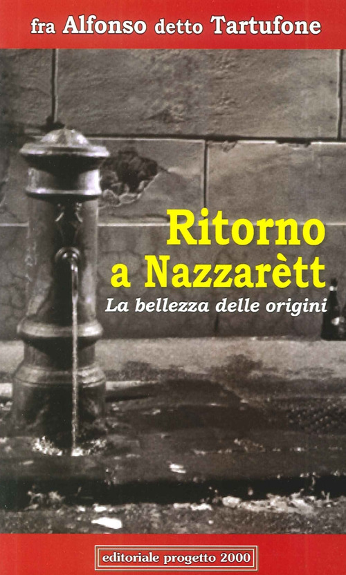 Ritorno a Nazzarètt. La bellezza delle origini